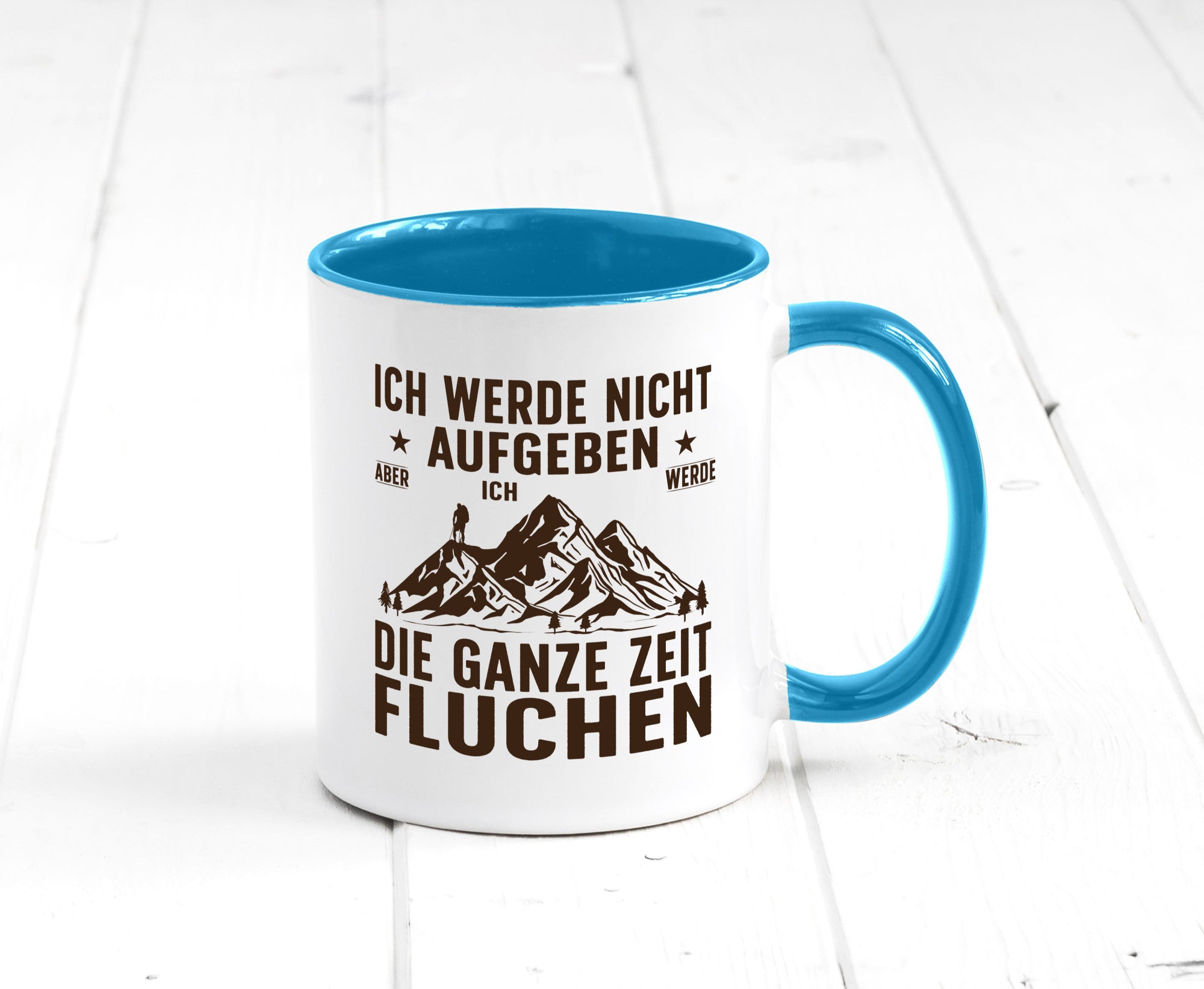Nicht aufgeben, fluchen | Berge Wanderer v2 Humor Geschenkidee Tasse