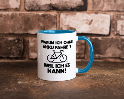 Warum ich ohne Akku fahre weil ichs kann | Radfahren Geschenk Humor