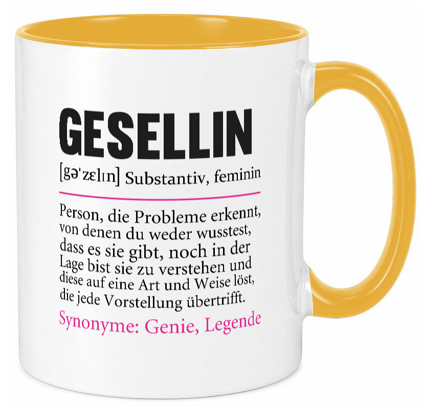 Gesellin | Beruf Definition Handwerkerinnen Spruch lustig Arbeit Kollegen Büro Tasse