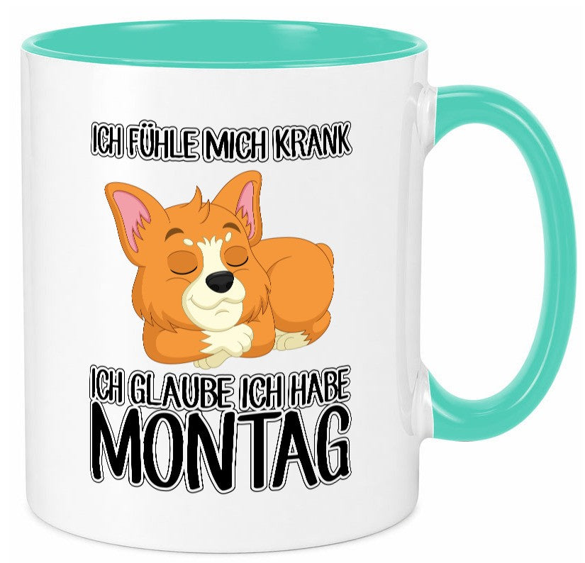 Ich habe Montag Geschenkidee Humor Tasse