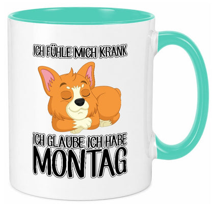Ich habe Montag Geschenkidee Humor Tasse