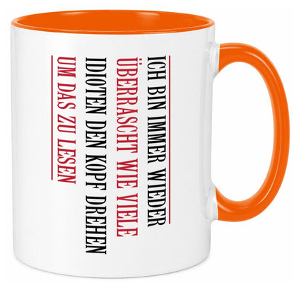 Ãœberrascht wie viele Idioten Kopf drehen | lustiger Spruch v2 Humor Tasse