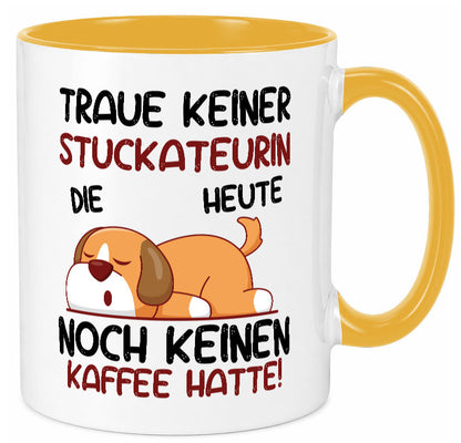 Traue keiner Stuckateurin | Innenausbau lustig Humor Geschenkidee Geschenk Tasse