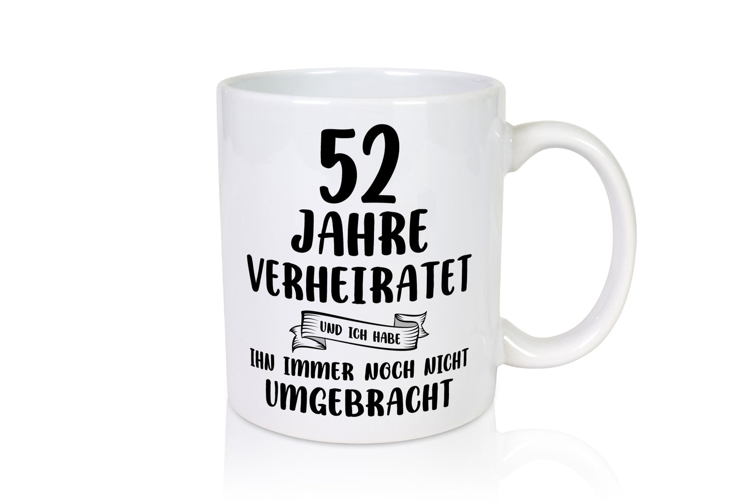 52 Jahre Verheiratet, immer noch am Leben! lustiger Spruch Geschenk Humor