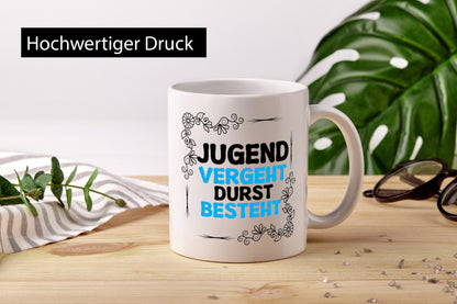 Jugend vergeht durst besteht Humor Geschenkidee Tasse