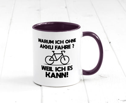 Warum ich ohne Akku fahre weil ichs kann | Radfahren Geschenk Humor
