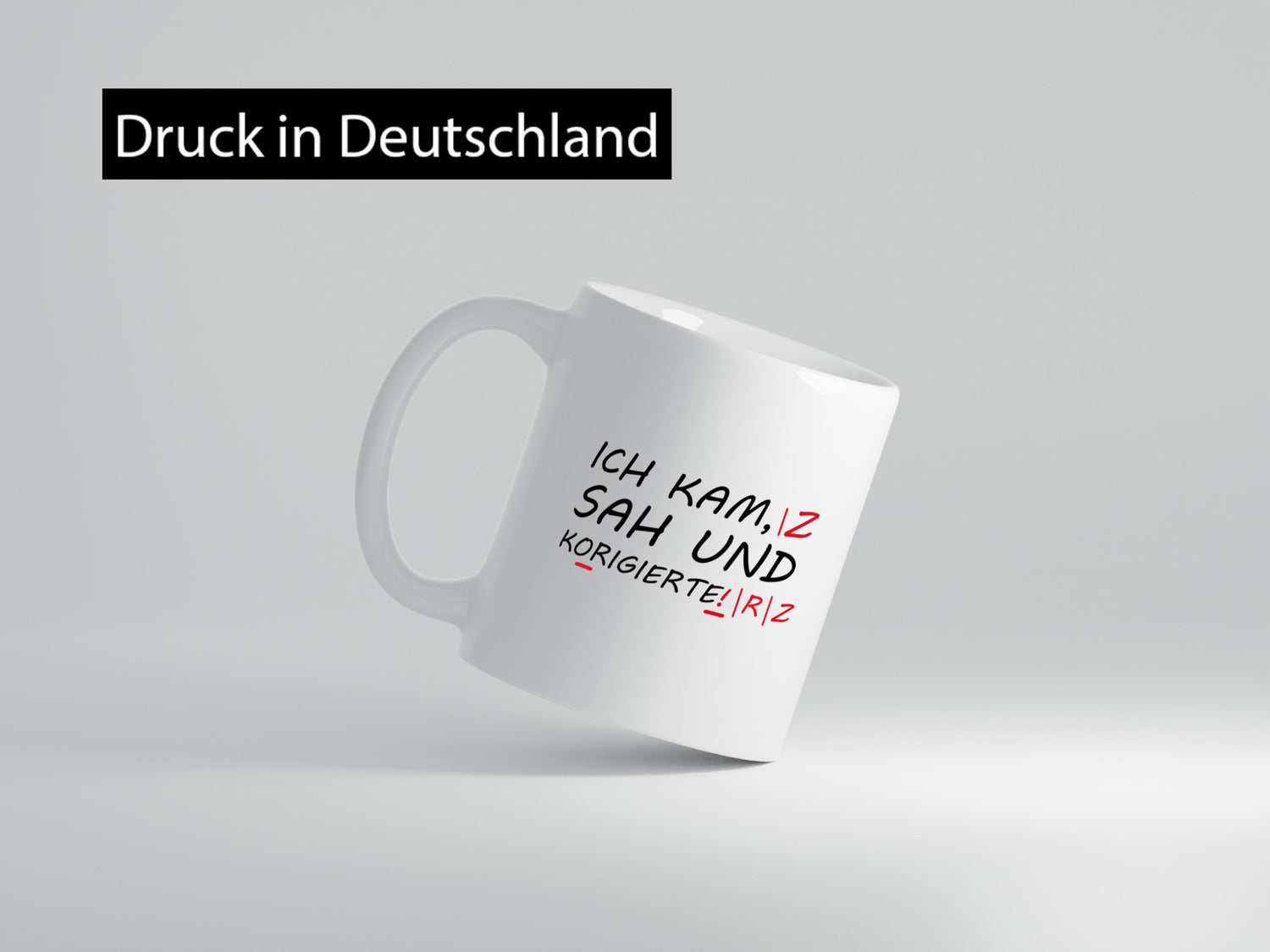 Ich kam, sah und korrigierte Humor Geschenkidee Tasse