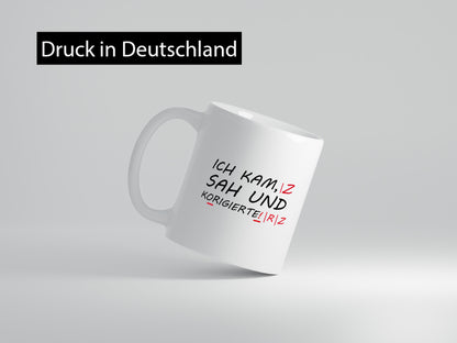 Ich kam, sah und korrigierte Humor Geschenkidee Tasse