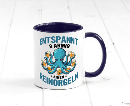 Entspannt 8 armig einen reinorgeln | Saufen Party v2 lustiger Spruch Geschenk