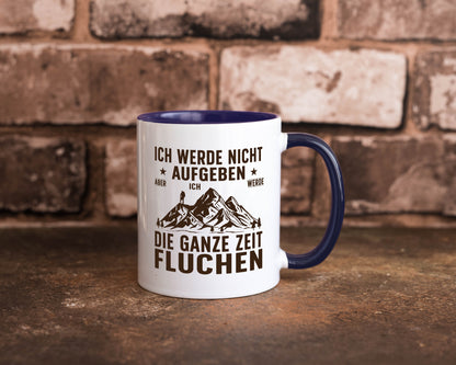 Nicht aufgeben, fluchen | Berge Wanderer v2 Humor Geschenkidee Tasse