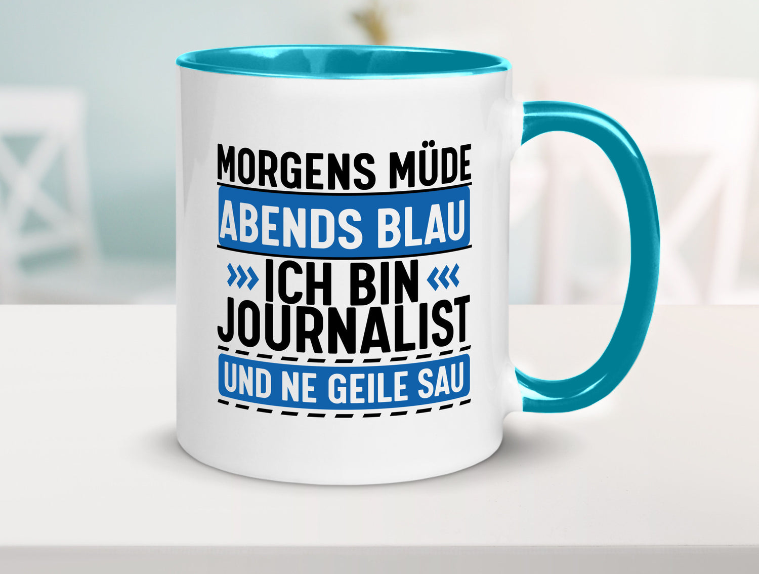 Morgens Müde Abends Blau ich bin Journalist und ne geile sau lustiger Spruch