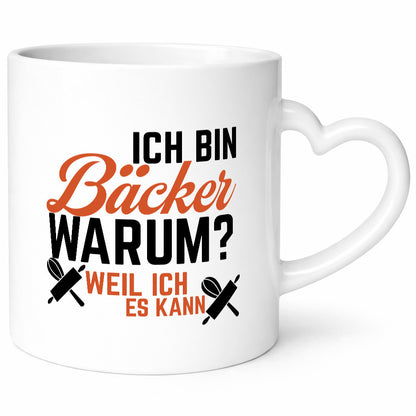 Ich bin Bäcker Warum? Weil es kann lustig Humor Geschenkidee Geschenk Tasse