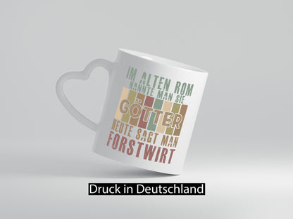 Heute sagt man: Forstwirt | Waldarbeiter Geschenkidee Arbeit Kollegen Büro