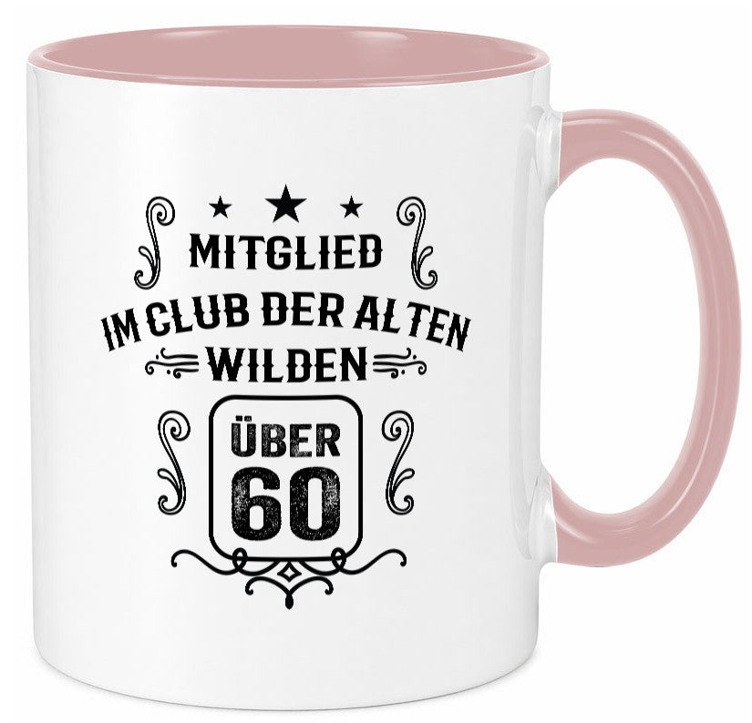 Mitglied im Club der alten wilden über 60 | Geburtstag lustiger Spruch Geschenk Tasse