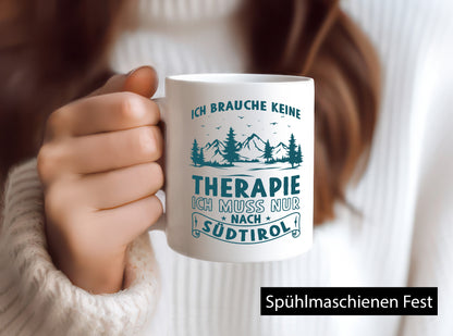 Keine Therapie, einfach nach Südtirol | Berge lustiger Spruch Geschenk Humor