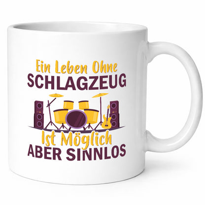 Ein Leben ohne Schlagzeug ist möglich aber Sinnlos Humor Geschenkidee Tasse