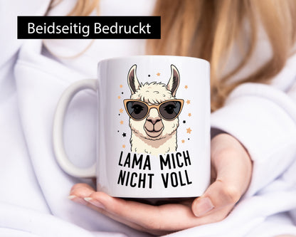 Lama mich nicht voll | Alpaka Geschenk Humor Geschenkidee lustiger Spruch Tasse