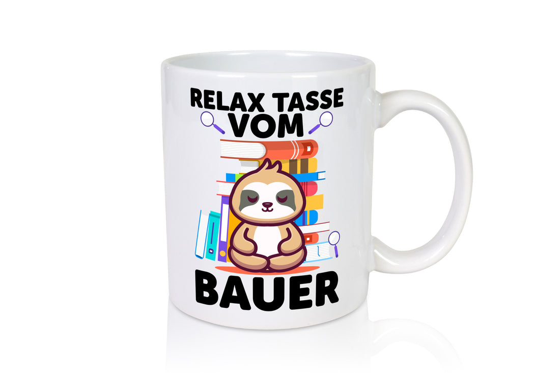 Relax Tasse: Bauer | Bauernhof Landwirtschaft Geschenk Humor Geschenkidee