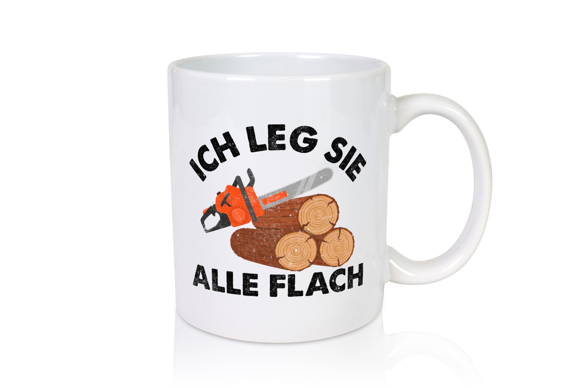 ich leg sie alle flach | Waldarbeiter holzfäller v2 Geschenkidee Arbeit