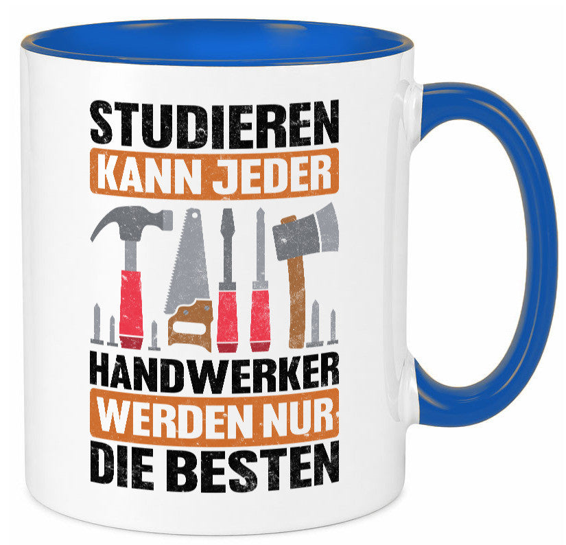Studieren kann jeder handwerker nur die Besten | Werkzeug v2 Geschenk Humor