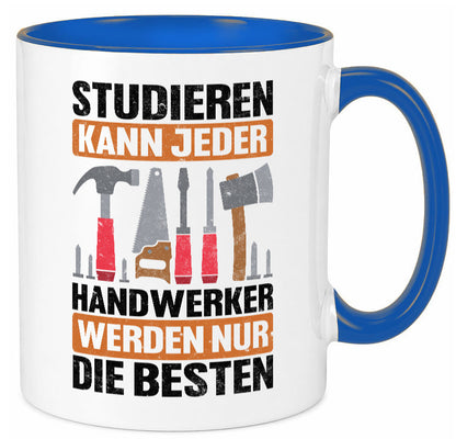 Studieren kann jeder handwerker nur die Besten | Werkzeug v2 Geschenk Humor