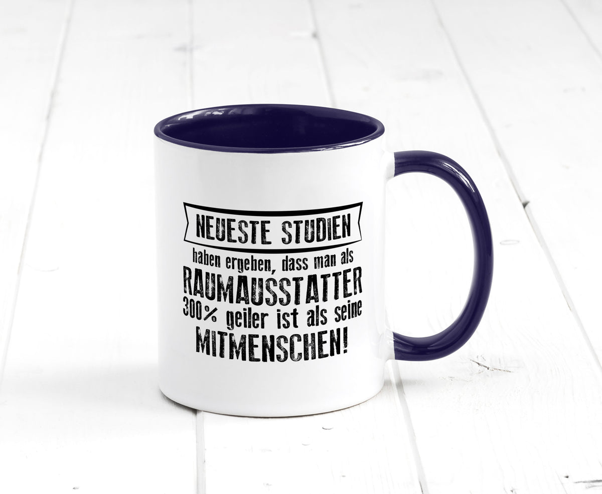 Neuste Studien: Raumausstatter | Wohn Ausstatter Geschenkidee Humor Tasse