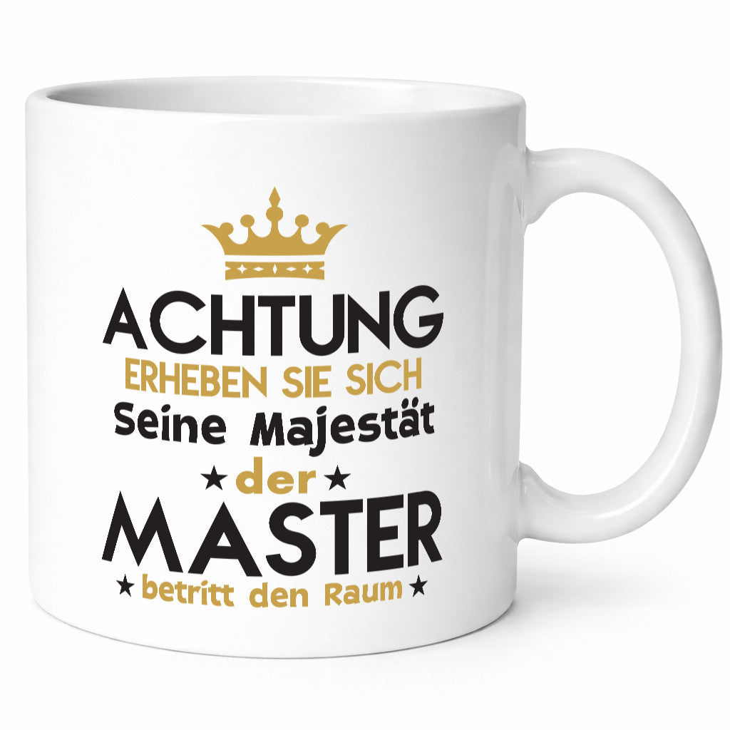 Seine Majestät Master | Universität Student lustiger Spruch Geschenk Humor