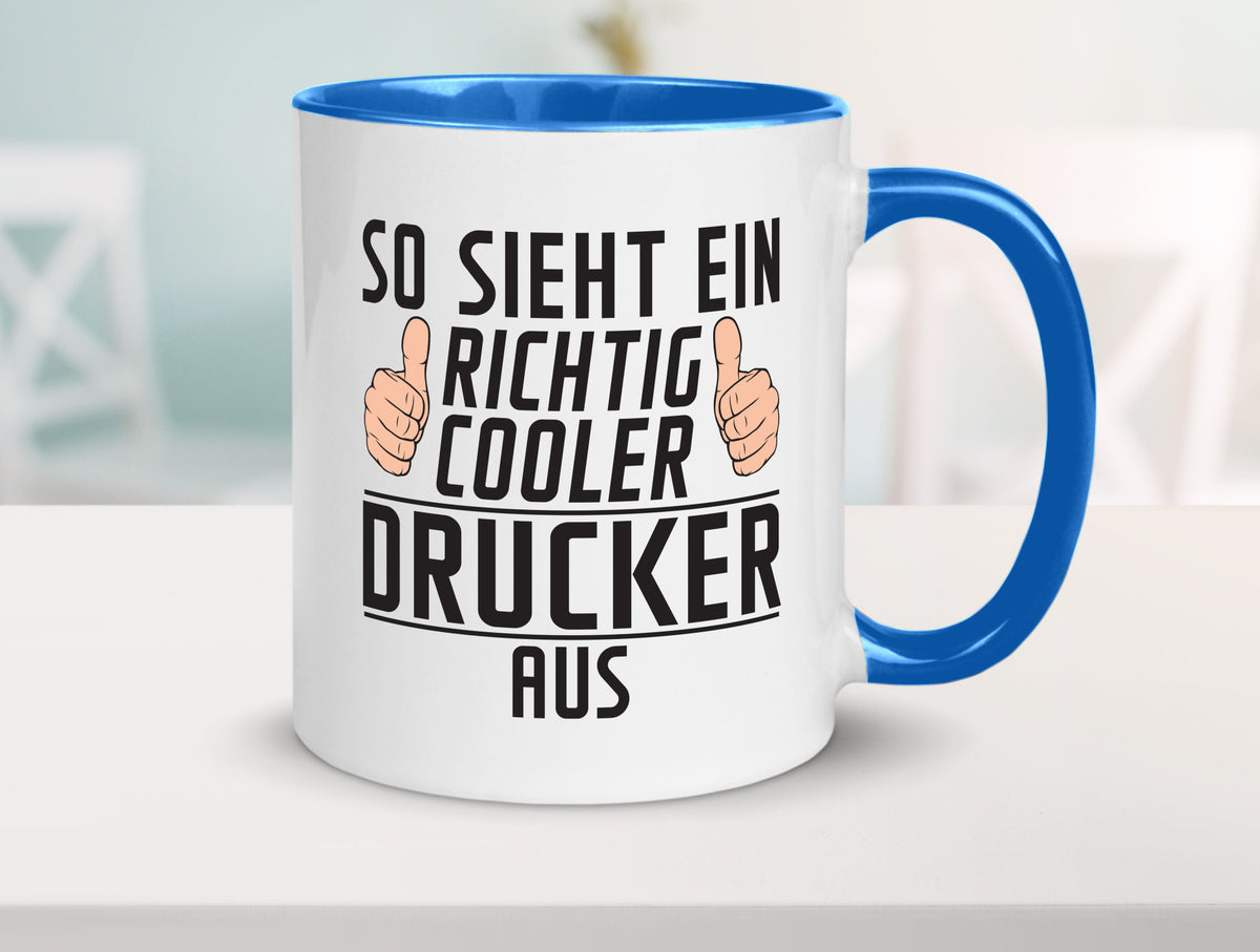 Richtig Cooler Drucker | Druckerei Print Medien Geschenk Humor Geschenkidee Tasse