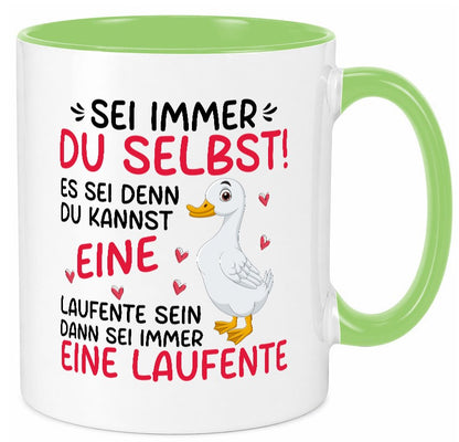 Sei immer du selbst | eine Ente laufente lustig Humor Geschenkidee Geschenk Tasse