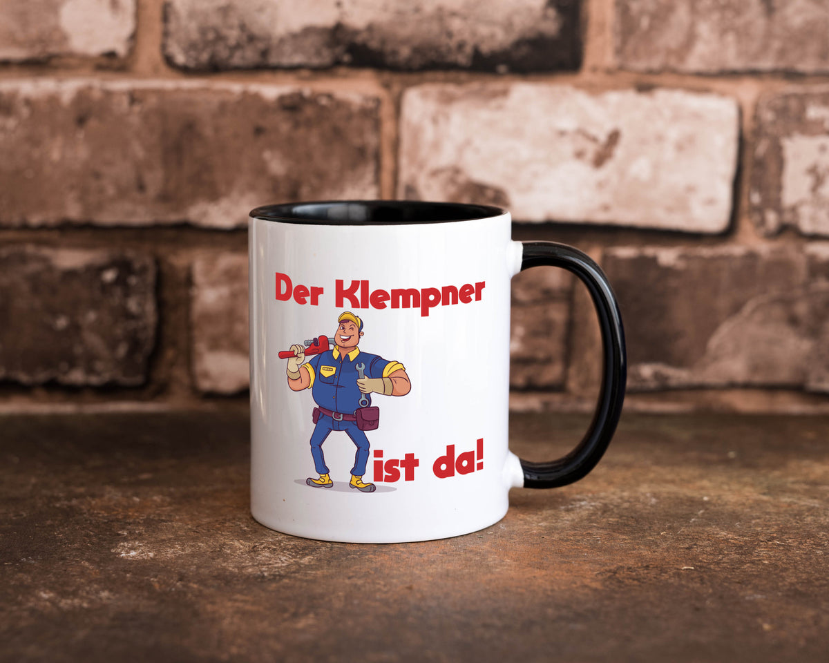 Der Klempner ist da | lustig Humor Geschenkidee Geschenk Tasse