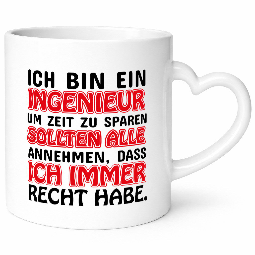 Ich bin Ingenieur Geschenkidee Humor Tasse