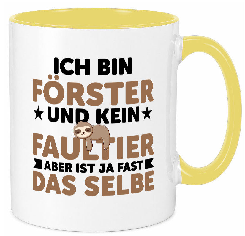 Ich bin kein Faultier: Förster | Forst Arbeit Geschenk Kollegen Büro lustiger Tasse