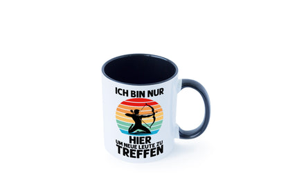 Nur hier um neue Leute zu treffen | Bogenschütze Humor Geschenkidee Tasse