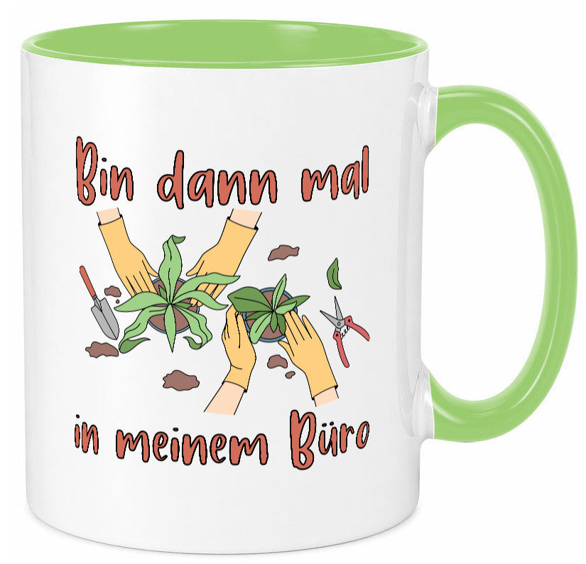 Bin im Büro | Gartenarbeit Pflanzen Humor Witz Geschenkidee Arbeit Kollegen