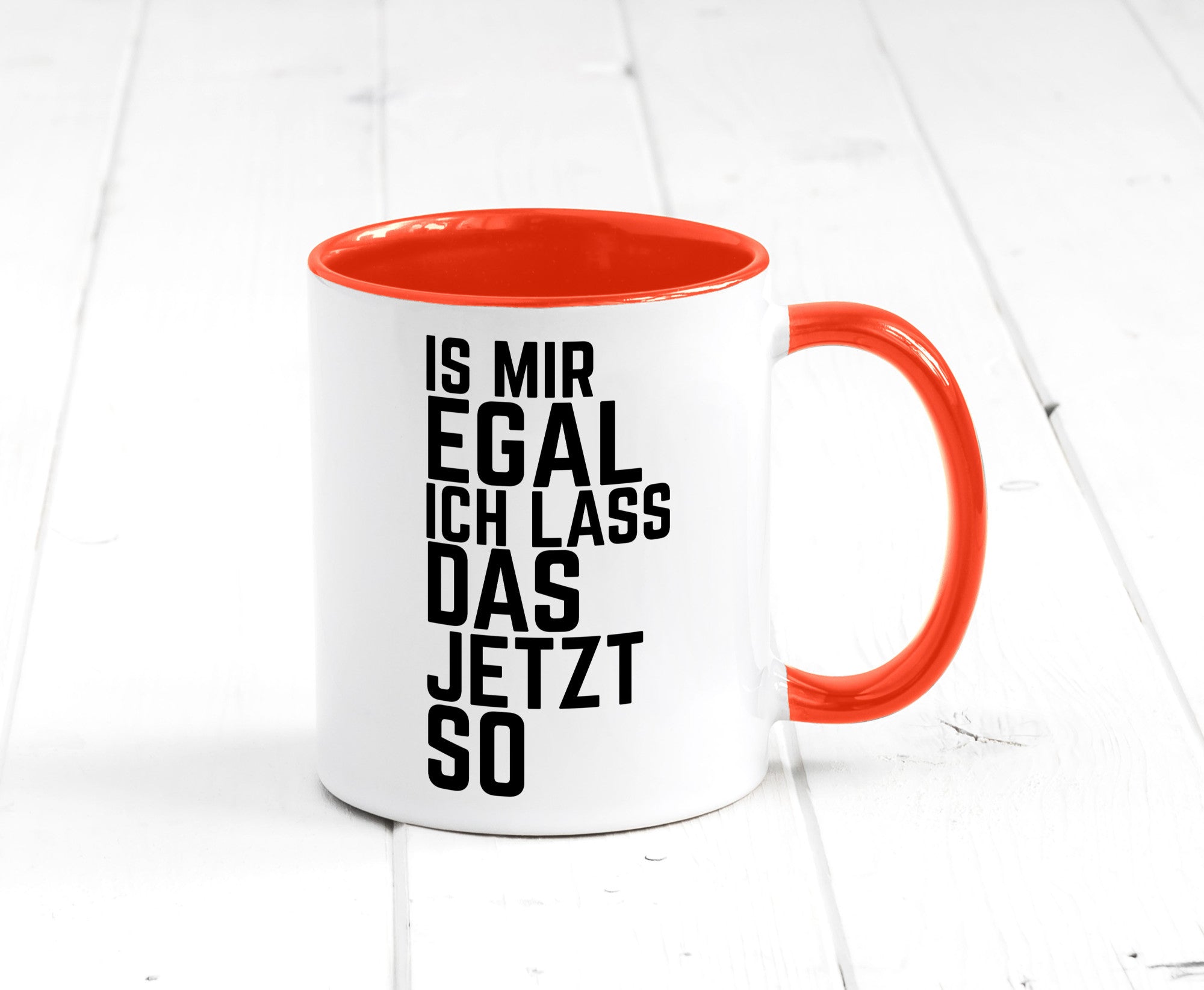 Ist mir egal ich lass das jetzt so | lustiger Spruch Geschenkidee Humor Tasse