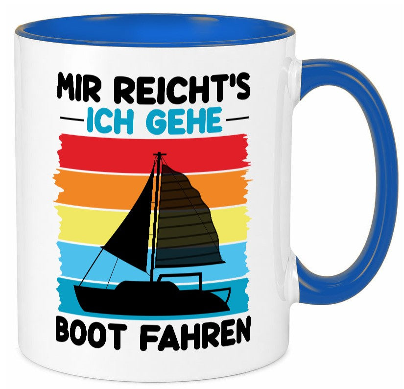 Mir reichts ich geh Boot Fahren | Bootsfahrer Motorboot v2 Humor Geschenkidee Tasse