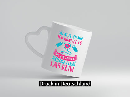Sei nett, könnte wie ein Unfall aussehen | Stethoskop Humor Geschenkidee Tasse