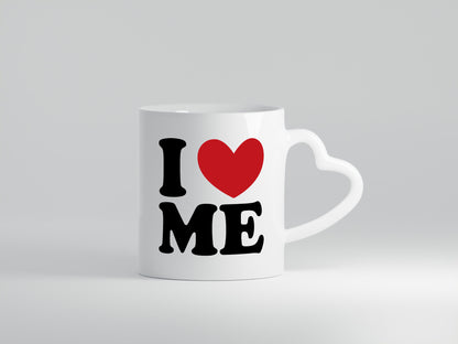 I love me vl10 Geschenk Humor Geschenkidee lustiger Spruch Tasse