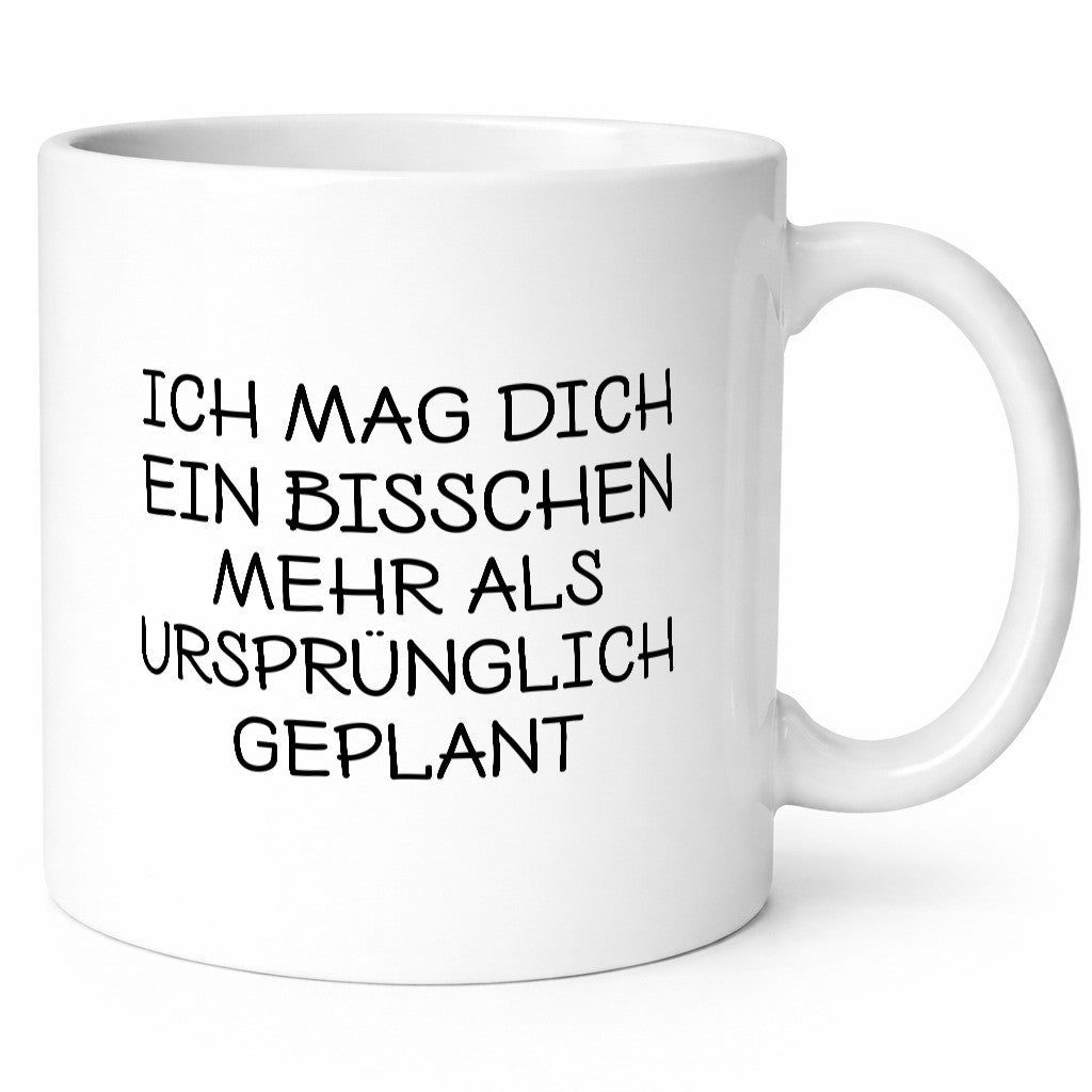 Mag dich mehr als geplant | Du bist der Beste Geschenkidee Humor Tasse