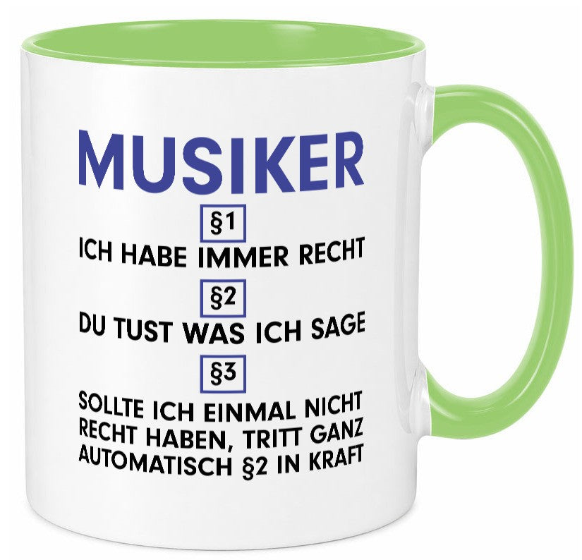 Ich habe immer Recht Musiker | Musik Musikant v2 lustig Humor Geschenkidee Tasse