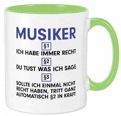 Ich habe immer Recht Musiker | Musik Musikant v2 lustig Humor Geschenkidee Tasse