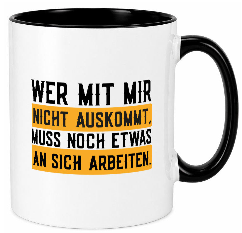 Wer mit mir nicht auskommt | Selbstbewusst lustiger Spruch Geschenk Humor