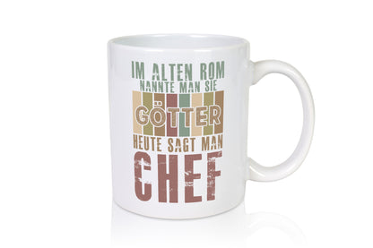 Heute sagt man: Chef | Führungskraft Vorgesetzter Geschenkidee Arbeit Kollegen