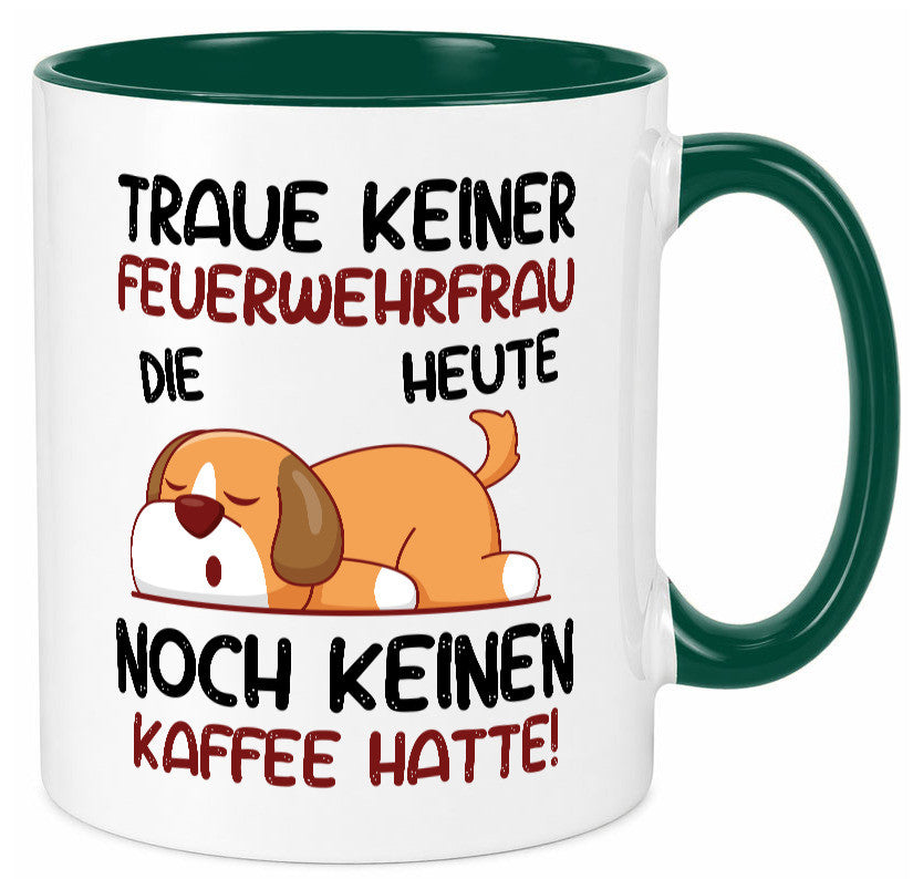 Traue keiner Feuerwehrfrau | Feuerwehr lustig Humor Geschenkidee Geschenk Tasse