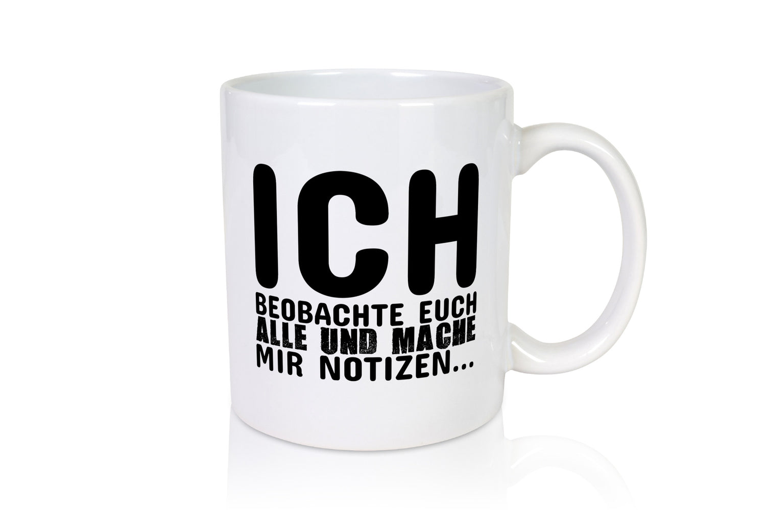 Ich beobachte euch lustiger Spruch Geschenk Humor Geschenkidee Tasse