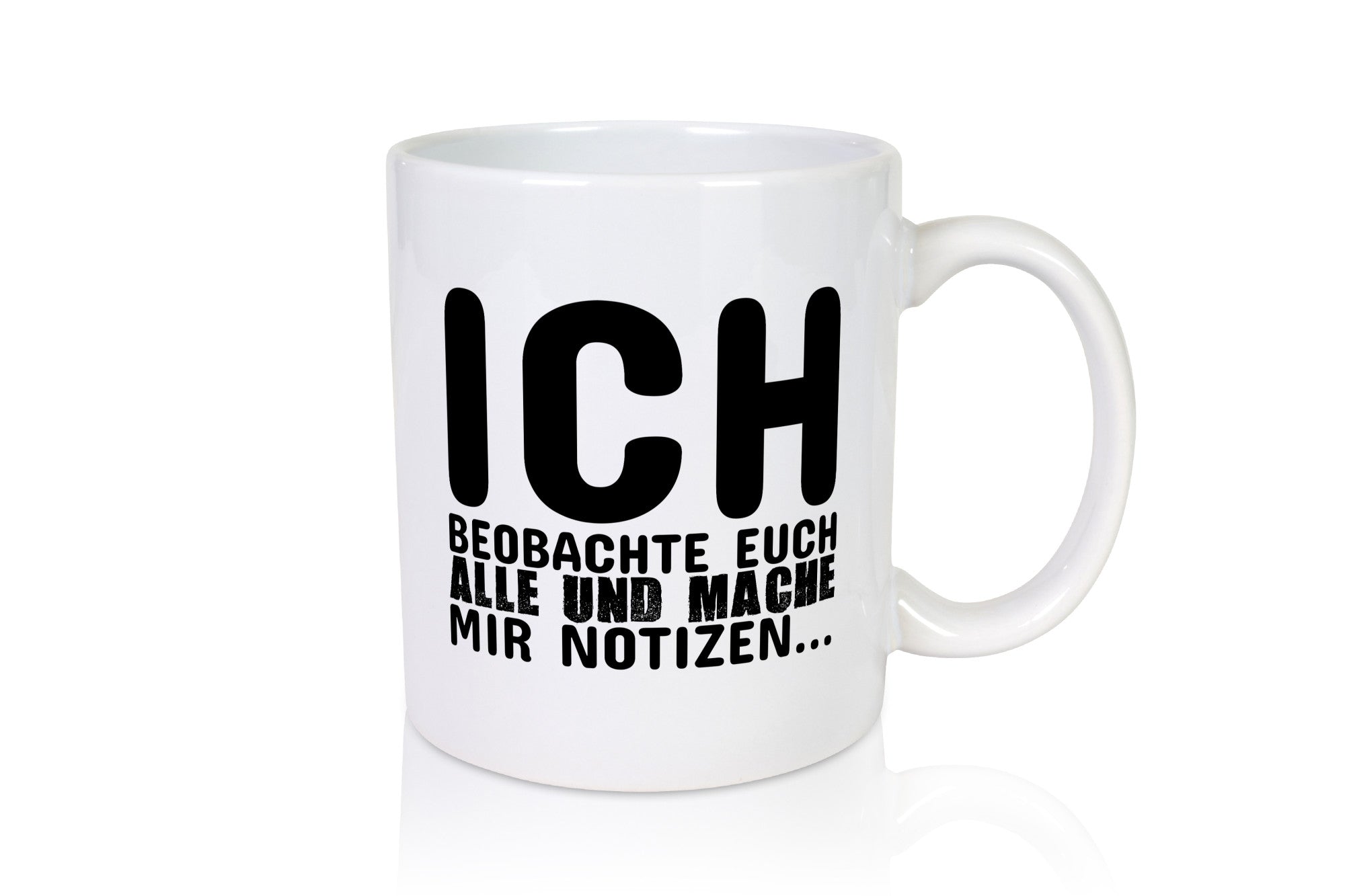 Ich beobachte euch lustiger Spruch Geschenk Humor Geschenkidee Tasse