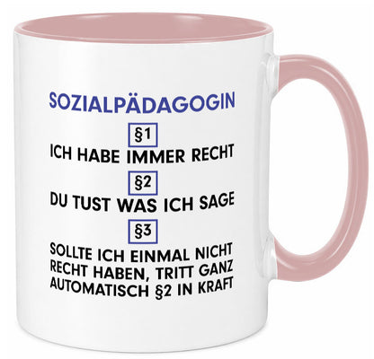 Ich habe immer Recht Sozialpädagogin | Humor Pädagogin Geschenkidee Tasse