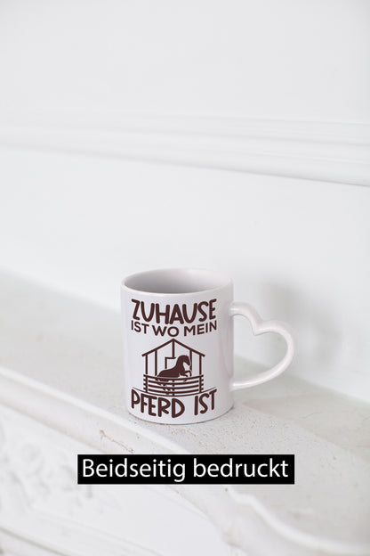 Zuhause mit Pferd | Reiterin Tasse Pferdebesitzerin lustiger Spruch Geschenk