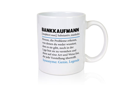 Bankkaufmann | Spruch Kaufmann Bank Kaufleute lustig Humor Geschenkidee