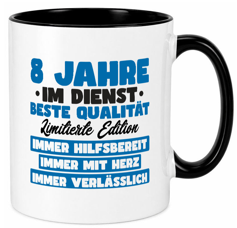 8 Jahre im Dienst | Jubiläum Arbeit v7 lustig Kollegen Büro Geschenk Tasse